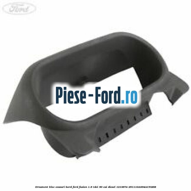 Ornament bloc ceasuri bord Ford Fusion 1.6 TDCi 90 cai diesel