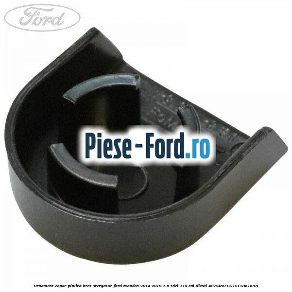 Ornament capac piulita brat stergator Ford Mondeo 2014-2018 1.6 TDCi 115 cai diesel #E2AC3E8DD2