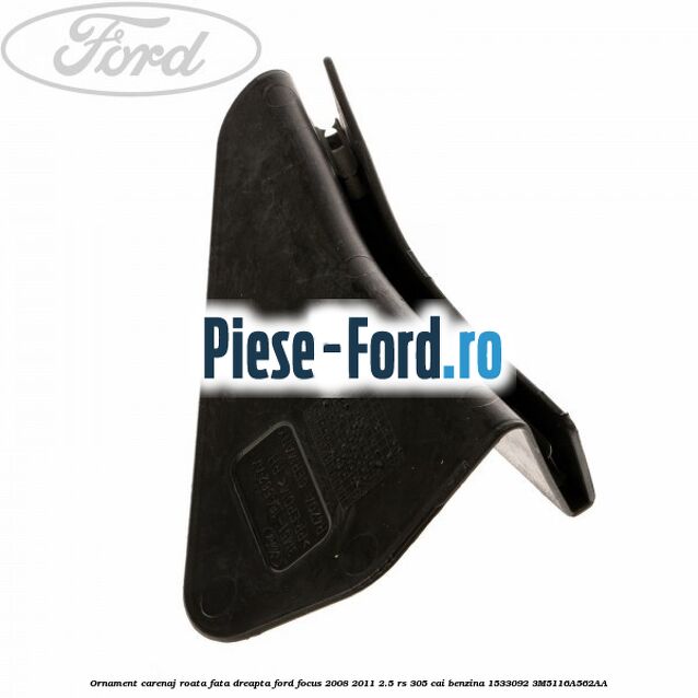 Ornament carenaj roata fata dreapta Ford Focus 2008-2011 2.5 RS 305 cai benzina #761497B0A7