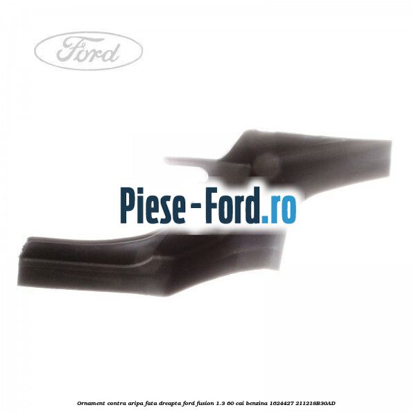 Deflector pietre bara fata Ford Fusion 1.3 60 cai benzina
