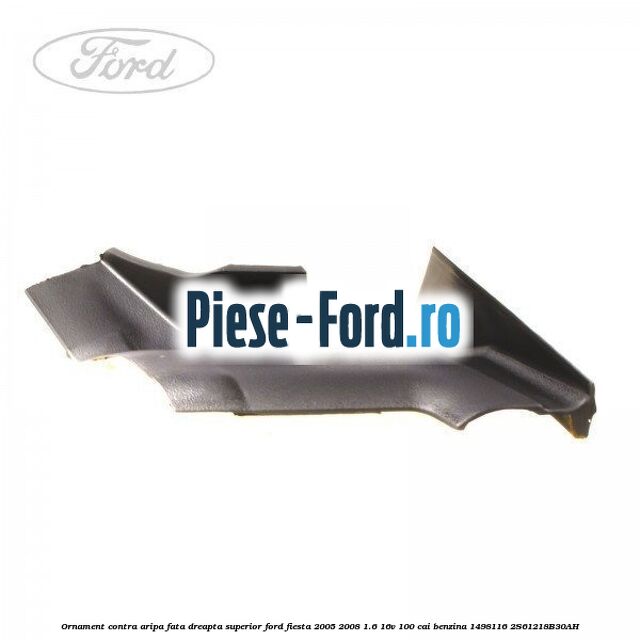 Ornament contra aripa fata dreapta inferior Ford Fiesta 2005-2008 1.6 16V 100 cai benzina