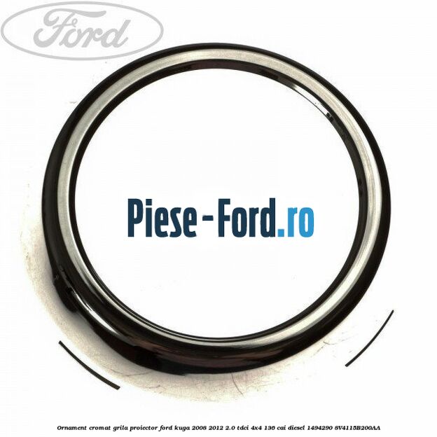 Ornament cromat capota Ford Kuga 2008-2012 2.0 TDCi 4x4 136 cai diesel
