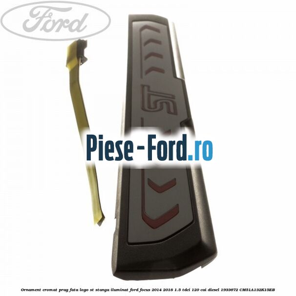 Ornament cromat prag fata logo ST stanga iluminat Ford Focus 2014-2018 1.5 TDCi 120 cai diesel