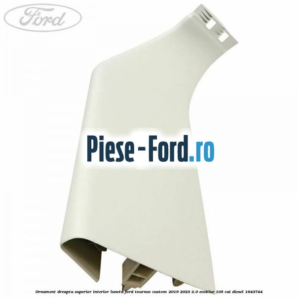Ornament dreapta superior interior luneta Ford Tourneo Custom 2019-2023 2.0 EcoBlue 105 cai #B8A291BCBC Ornament dreapta superior interior luneta Ford Tourneo Custom 2019-2023 2.0 EcoBlue 105 cai diesel #B8A291BCBC