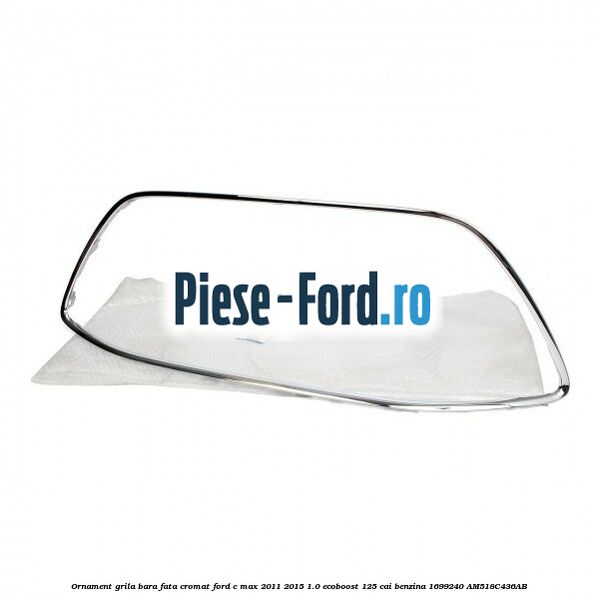 Ornament grila bara fata cromat Ford C-Max 2011-2015 1.0 EcoBoost 125 cai benzina #8C2951415E