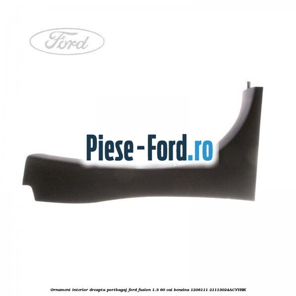 Ornament gri suport centura spatar scaun spate Ford Fusion 1.3 60 cai benzina