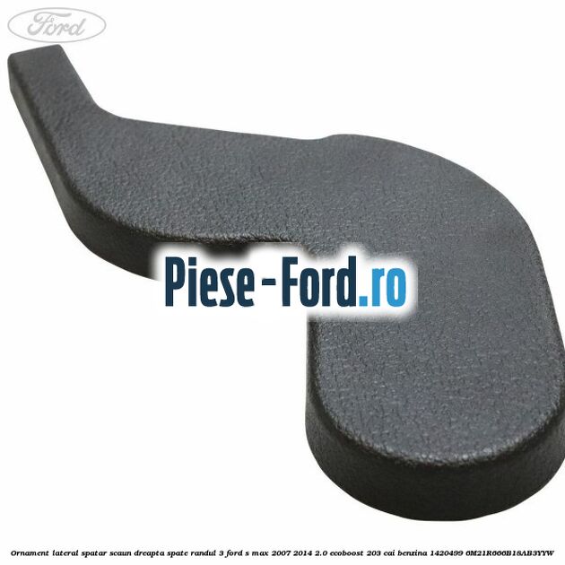 Ornament lateral spatar scaun dreapta spate randul 3 Ford S-Max 2007-2014 2.0 EcoBoost 203 cai benzina