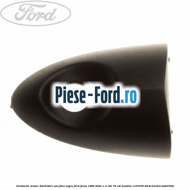 Ornament maner deschidere usa fata, negru Ford Focus 1998-2004 1.4 16V 75 cai benzina