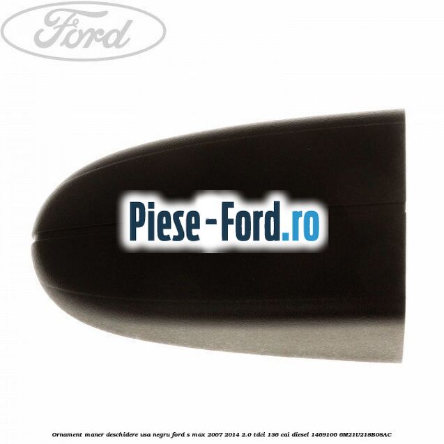 Ornament maner deschidere usa, negru Ford S-Max 2007-2014 2.0 TDCi 136 cai diesel