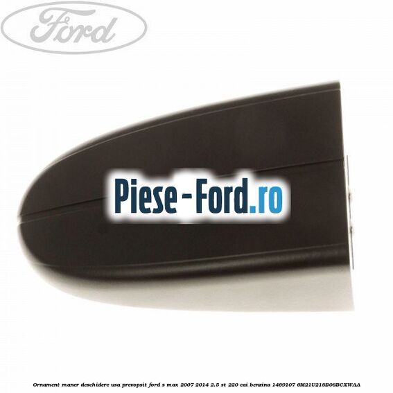 Ornament maner deschidere usa, negru Ford S-Max 2007-2014 2.5 ST 220 cai benzina