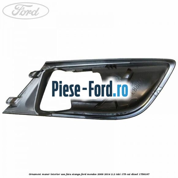 Ornament maner interior usa fata stanga Ford Mondeo 2008-2014 2.2 TDCi 175 cai diesel #8F2EDC208A