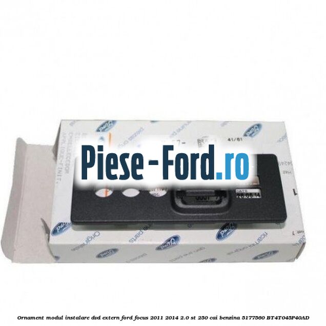 Ornament modul instalare dvd extern Ford Focus 2011-2014 2.0 ST 250 cai benzina