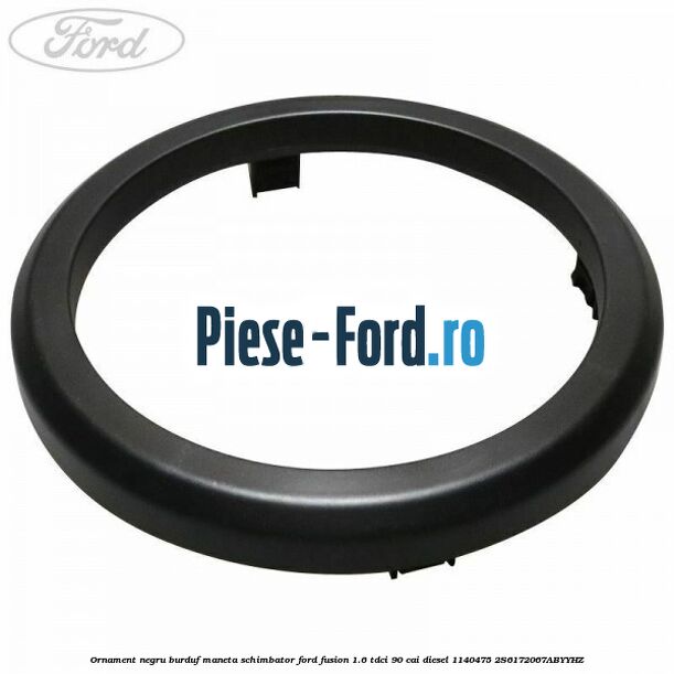 Ornament negru burduf maneta schimbator Ford Fusion 1.6 TDCi 90 cai diesel