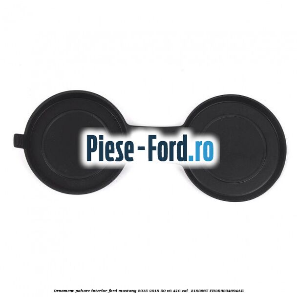 Ornament pahare interior Ford Mustang 2015-2018 5.0 V8 418 cai #BB64B8D1BF