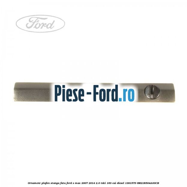 Ornament plafon dreapta spate Ford S-Max 2007-2014 2.0 TDCi 163 cai diesel