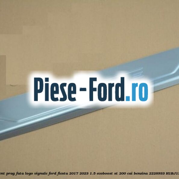 Ornament prag fata logo Vignale Ford Fiesta 2017-2023 1.5 EcoBoost ST 200 cai benzina #4B9BC22852