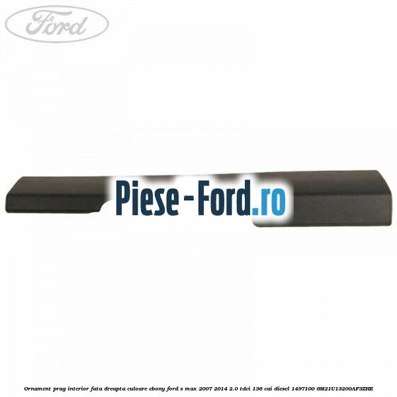 Ornament plafoniera metalic Ford S-Max 2007-2014 2.0 TDCi 136 cai diesel