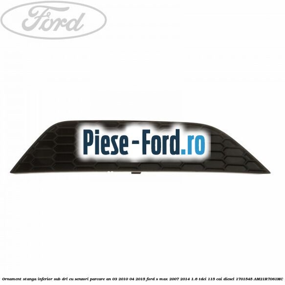 Ornament LED DRL stanga an 03/2010-04/2015 Ford S-Max 2007-2014 1.6 TDCi 115 cai diesel