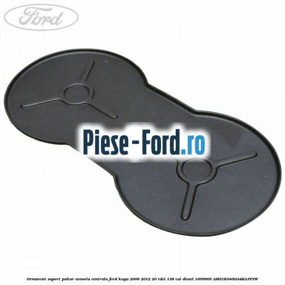 Ornament suport pahar consola centrala Ford Kuga 2008-2012 2.0 TDCi 136 cai #00180084EA