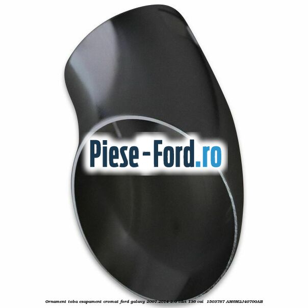 Ornament toba esapament, cromat Ford Galaxy 2007-2014 2.0 TDCi 136 cai  #56935E6F8D