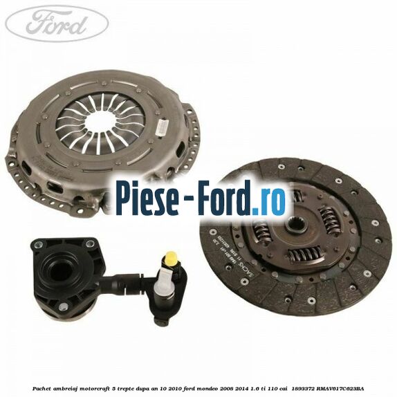 Pachet ambreiaj Motorcraft 5 trepte dupa an 10/2010 Ford Mondeo 2008-2014 1.6 Ti 110 cai  #CF33A226C5