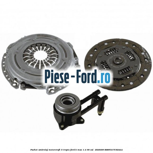 Pachet ambreiaj Motorcraft 5 trepte Ford B-Max 1.4 90 cai  #3E8A33DF8D