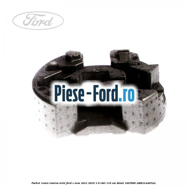 Pachet roata rezerva mini Ford C-Max 2011-2015 1.6 TDCi 115 cai diesel #3299A3E68E