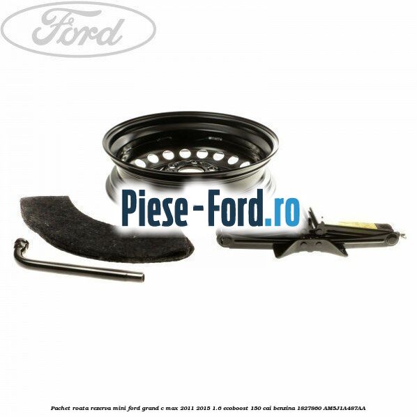 Pachet roata rezerva mini Ford Grand C-Max 2011-2015 1.6 EcoBoost 150 cai benzina
