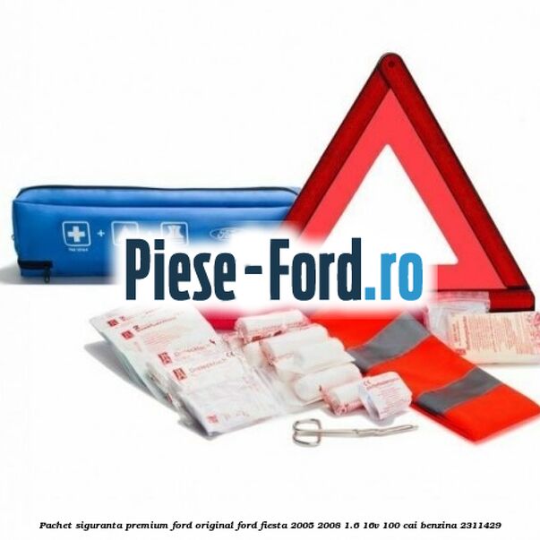 Pachet siguranta, premium Ford original Ford Fiesta 2005-2008 1.6 16V 100 cai #B013BF495C