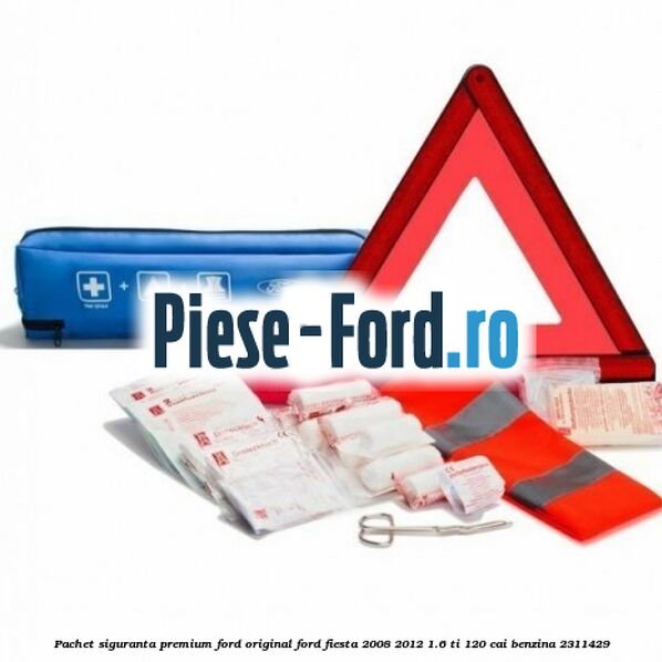 Pachet siguranta, premium Ford original Ford Fiesta 2008-2012 1.6 Ti 120 cai