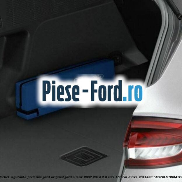 Pachet siguranta, premium Ford original Ford S-Max 2007-2014 2.0 TDCi 163 cai diesel