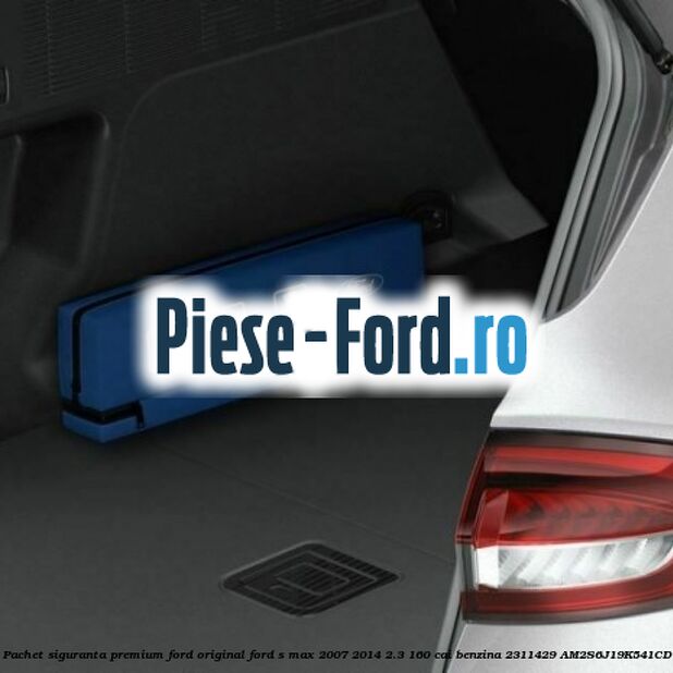 Pachet siguranta, premium Ford original Ford S-Max 2007-2014 2.3 160 cai benzina