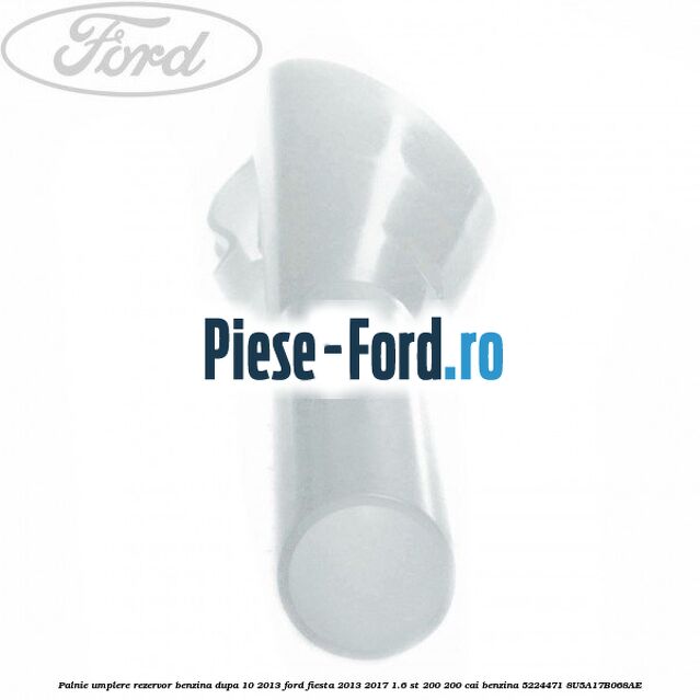 Palnie umplere rezervor benzina dupa 10/2013 Ford Fiesta 2013-2017 1.6 ST 200 200 cai benzina #9B772B6936