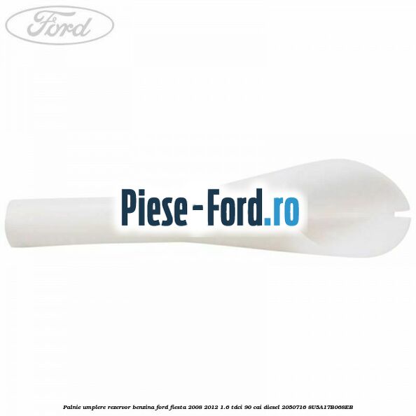Palnie umplere rezervor benzina Ford Fiesta 2008-2012 1.6 TDCi 90 cai diesel #0820F2FA07