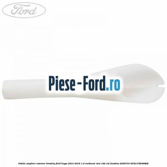 Palnie umplere rezervor benzina Ford Kuga 2013-2016 1.6 EcoBoost 4x4 182 cai benzina #38857FB684
