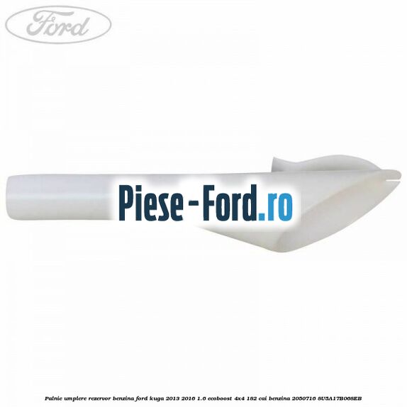 Palnie umplere rezervor benzina Ford Kuga 2013-2016 1.6 EcoBoost 4x4 182 cai benzina #38857FB684
