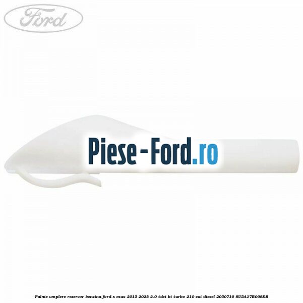 Palnie umplere rezervor benzina Ford S-Max 2015-2023 2.0 TDCi BI-Turbo 210 cai diesel #285A2EAFFB