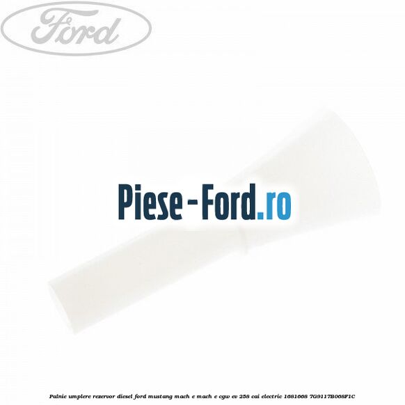 Palnie umplere rezervor diesel Ford Mustang Mach-E MACH-E (CGW) EV 258 cai electric #FA204554DE