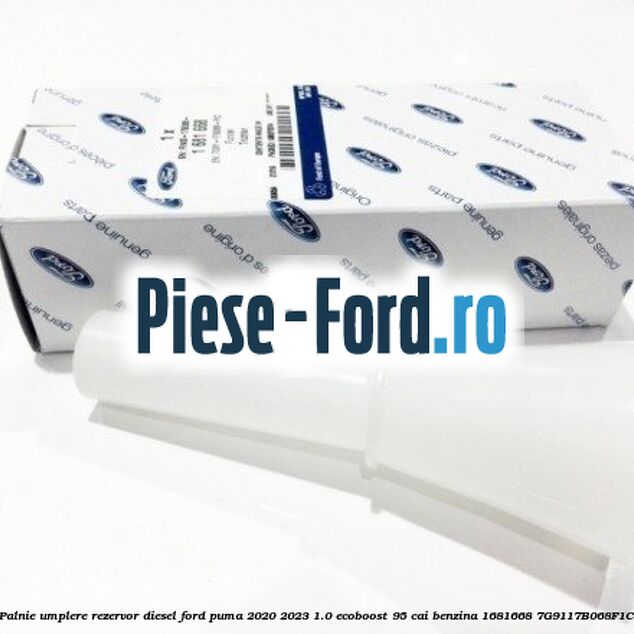 Palnie umplere rezervor diesel Ford Puma 2020-2023 1.0 EcoBoost 95 cai benzina #F32D4B1E28
