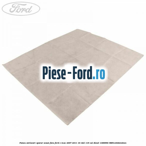 Panou antiscart spatar scaun fata Ford C-Max 2007-2011 1.8 TDCi 115 cai #A8F7CE0146