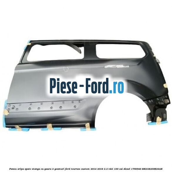 Panou aripa spate stanga cu gaura 2 geamuri Ford Tourneo Custom 2014-2018 2.2 TDCi 100 cai diesel