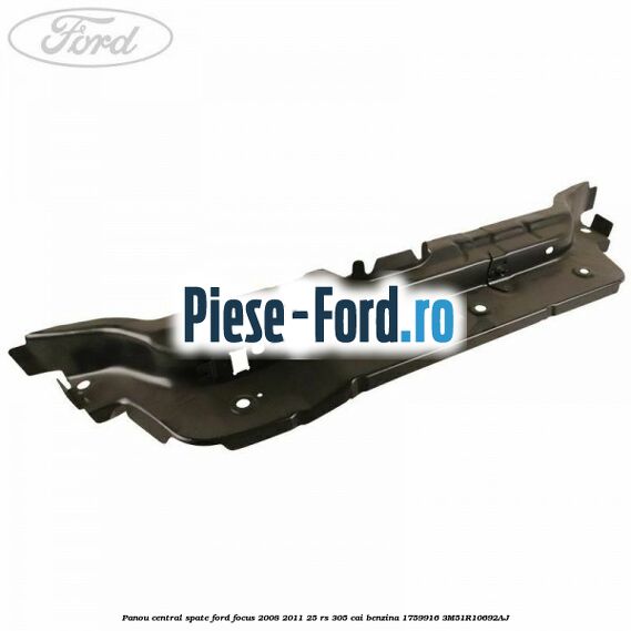 Panou central spate Ford Focus 2008-2011 2.5 RS 305 cai #D253EBA48B
