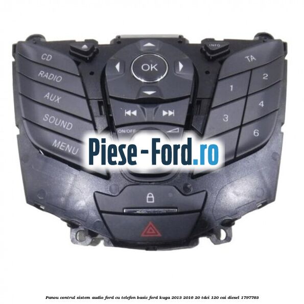 Panou contrul sistem audio Ford cu telefon basic Ford Kuga 2013-2016 2.0 TDCi 120 cai #D4225F8838