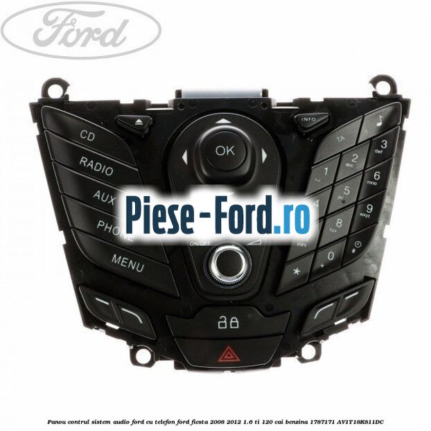 Panou contrul sistem audio Ford cu telefon Ford Fiesta 2008-2012 1.6 Ti 120 cai benzina