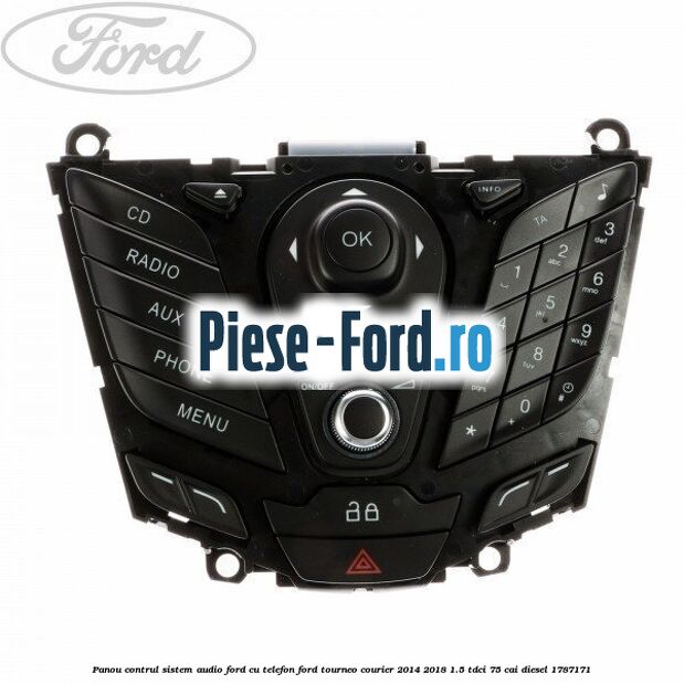 Panou contrul sistem audio Ford cu telefon Ford Tourneo Courier 2014-2018 1.5 TDCi 75 cai #6E08F2775B