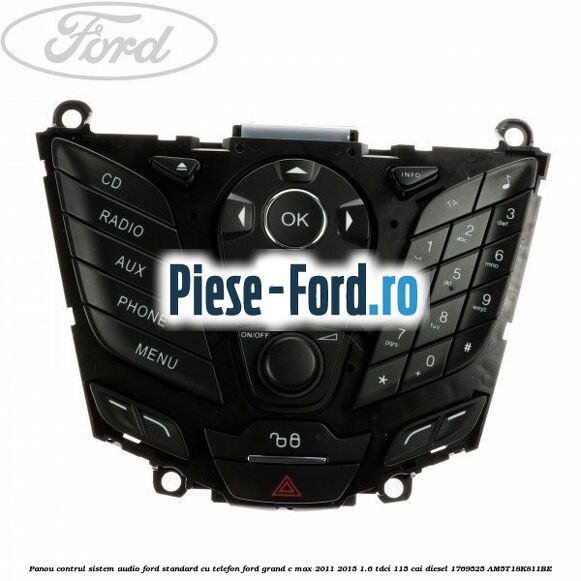 Panou contrul sistem audio Ford, standard cu navigatie Ford Grand C-Max 2011-2015 1.6 TDCi 115 cai diesel