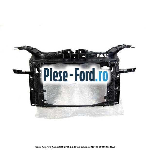Panou fata Ford Fiesta 2005-2008 1.3 60 cai benzina #44CB954265