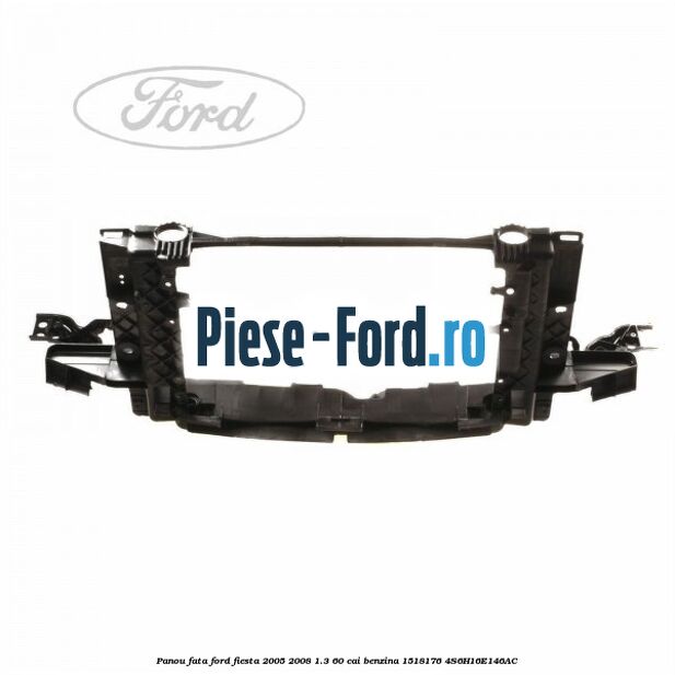 Panou fata Ford Fiesta 2005-2008 1.3 60 cai benzina #44CB954265