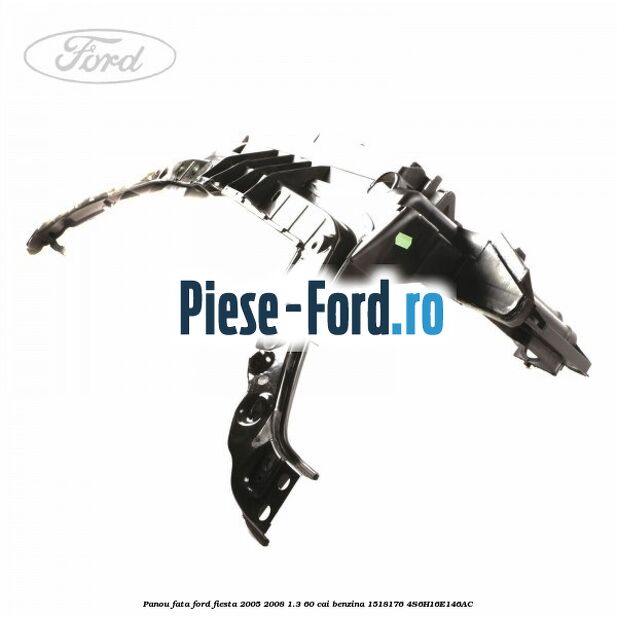 Panou fata Ford Fiesta 2005-2008 1.3 60 cai benzina #44CB954265