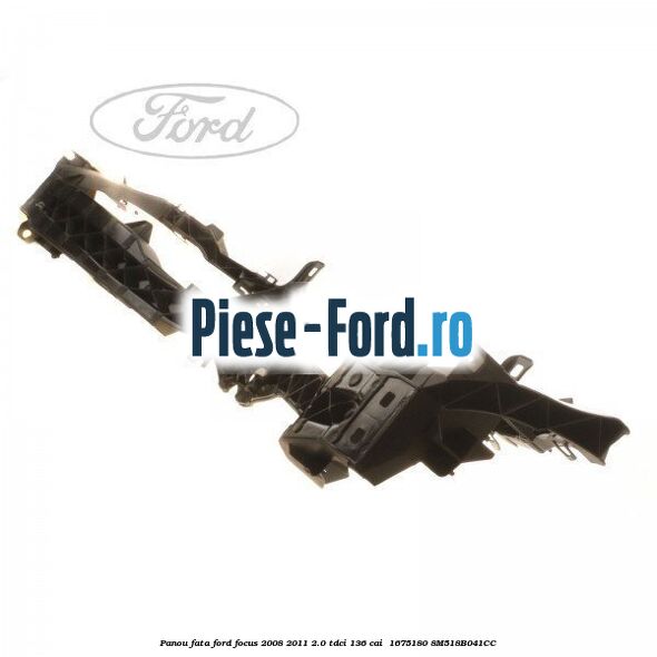 Panou fata Ford Focus 2008-2011 2.0 TDCi 136 cai  #070514433A